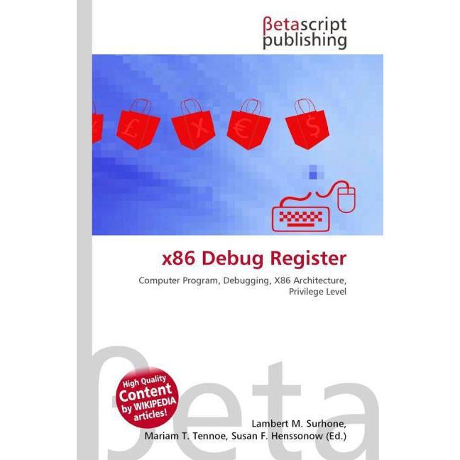 x86 Debug Register, Fachbücher von Lambert M. Surhone, Miriam T. Timpledon, Susan F. Marseken