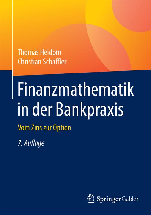 Produktbild Finanzmathematik in der Bankpraxis (Deutsch, Heidorn, Thomas/Schäffler, 2016)