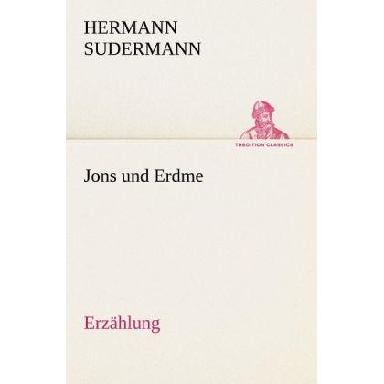Jons und Erdme, Belletristik von Hermann Sudermann