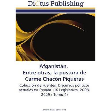 Afganistán. Entre otras, la postura de Carme Chacón Piqueras, Fachbücher von Cristina Vargas Gómez
