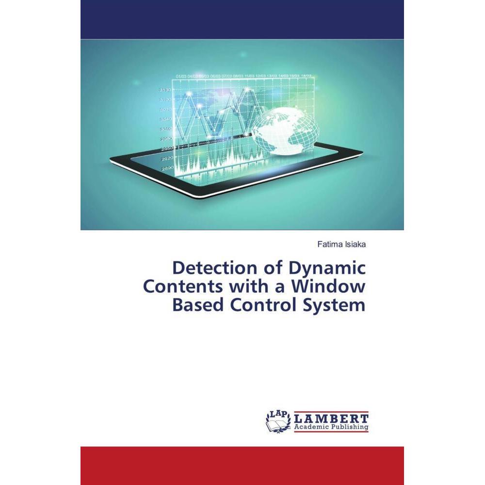 Detection of Dynamic Contents with a Window Based Control System, Fachbücher von Fatima Isiaka