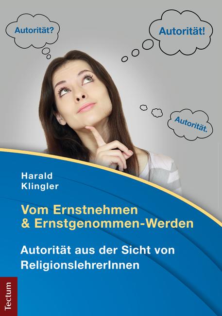 Produktbild Vom Ernstnehmen und Ernstgenommen-Werden (Deutsch, Harald Klingler, 2015)