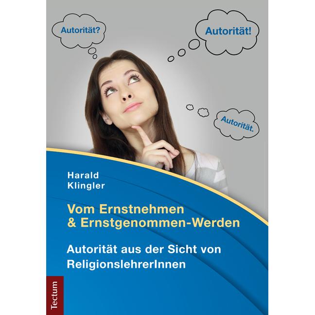 Vom Ernstnehmen und Ernstgenommen-Werden, Fachbücher von Harald Klingler