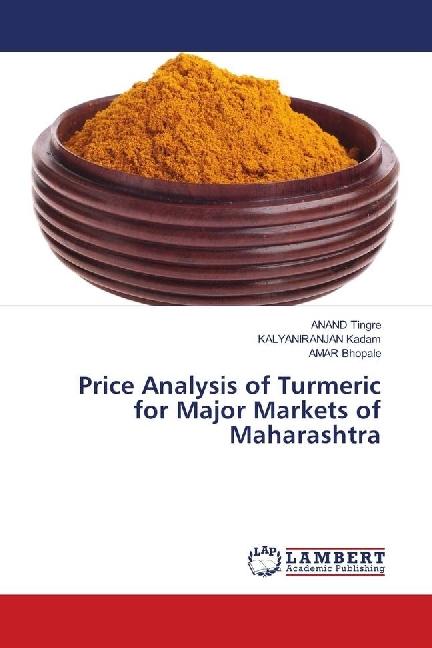 Actual product image Price Analysis of Turmeric for Major Markets of Maharashtra (AMAR Bhopale, ANAND Tingre, KALYANIRANJAN Kadam, 2018)
