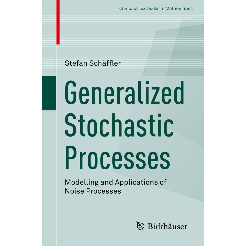 Generalized Stochastic Processes, Fachbücher von Stefan Schäffler