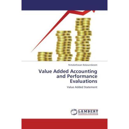 Value Added Accounting and Performance Evaluations, Fachbücher von Nimalathasan Balasundaram