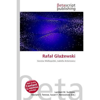 Rafa G a ewski, Ratgeber von Lambert M. Surhone, Mariam T. Tennoe, Susan F. Henssonow