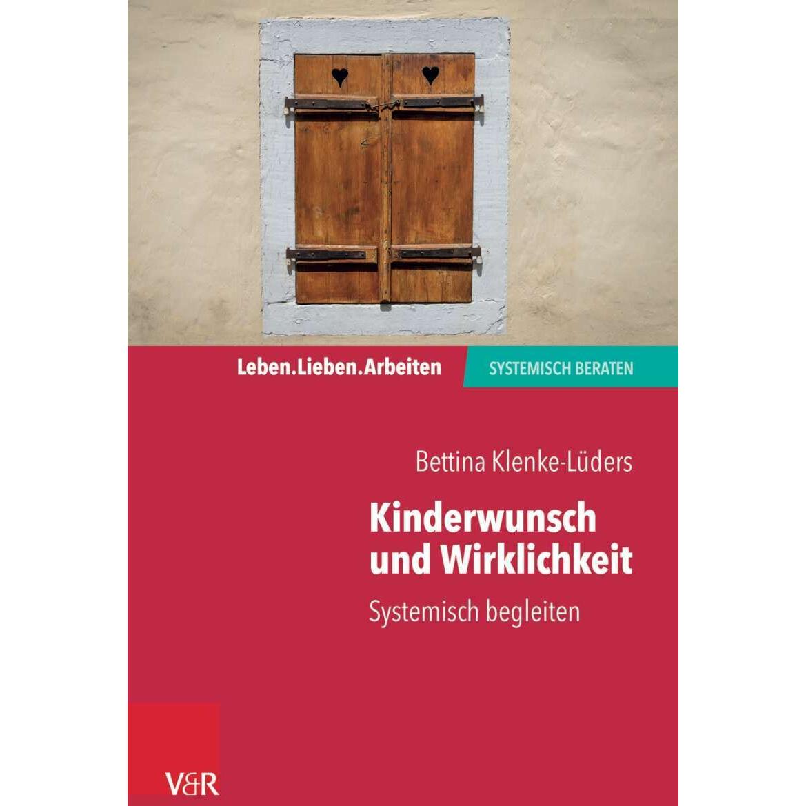 Kinderwunsch und Wirklichkeit, Fachbücher von Bettina Klenke-Lüders
