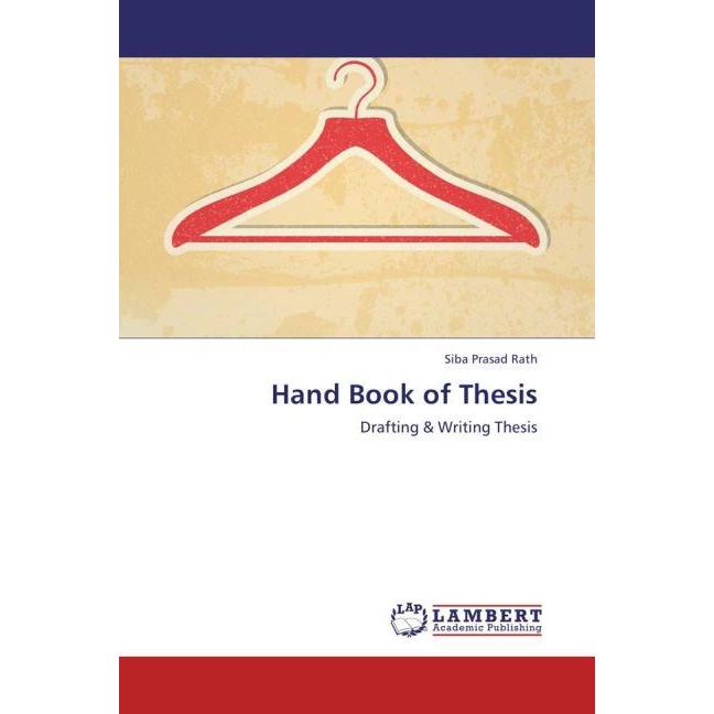 Hand Book of Thesis, Fachbücher von Siba Prasad Rath