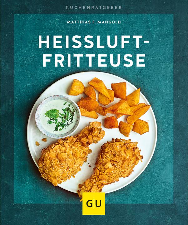 Produktbild Heissluft-Fritteuse (Deutsch, Matthias F. Mangold, Matthias Mangold, 2018)