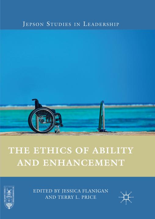 Produktbild The Ethics of Ability and Enhancement (Jessica Flanigan, Terry L. Price, 2018)