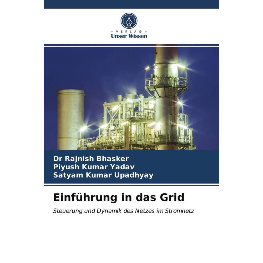 Einführung in das Grid, Fachbücher von Piyush Kumar Yadav, Satyam Kumar Upadhyay, Dr Rajnish Bhasker