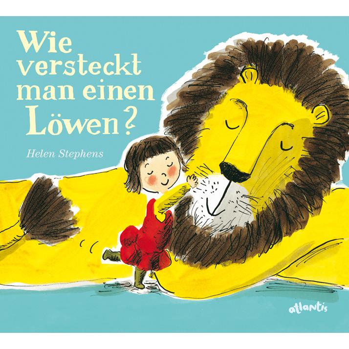 Wie versteckt man einen Löwen?, Kinderbücher von Helen Stephens