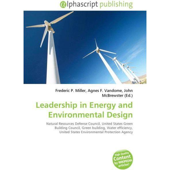Leadership in Energy and Environmental Design, Fachbücher von Agnes F. Vandome, Frederic P. Miller, John McBrewster