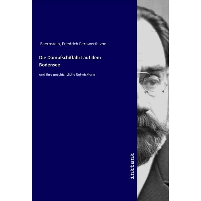 Die Dampfschiffahrt auf dem Bodensee, Fachbücher von Friedrich Pernwerth von Bärnstein