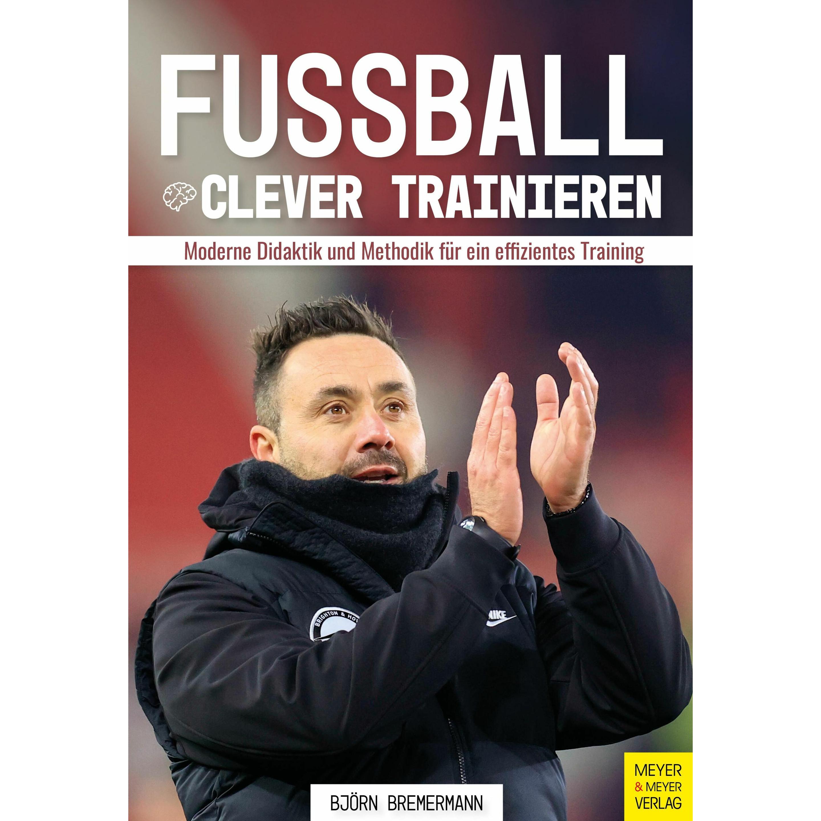 Fussball clever trainieren, Ratgeber von Bjorn Bremermann