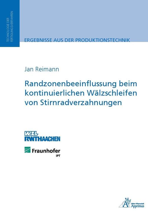 Produktbild Randzonenbeeinflussung beim kontinuierlichen Wälzschleifen von Stirnradverzahnungen (Deutsch, Jan Reimann, 2014)