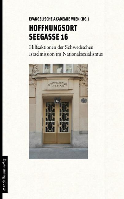 Place of Hope Seegasse 16 (German, 2015)
