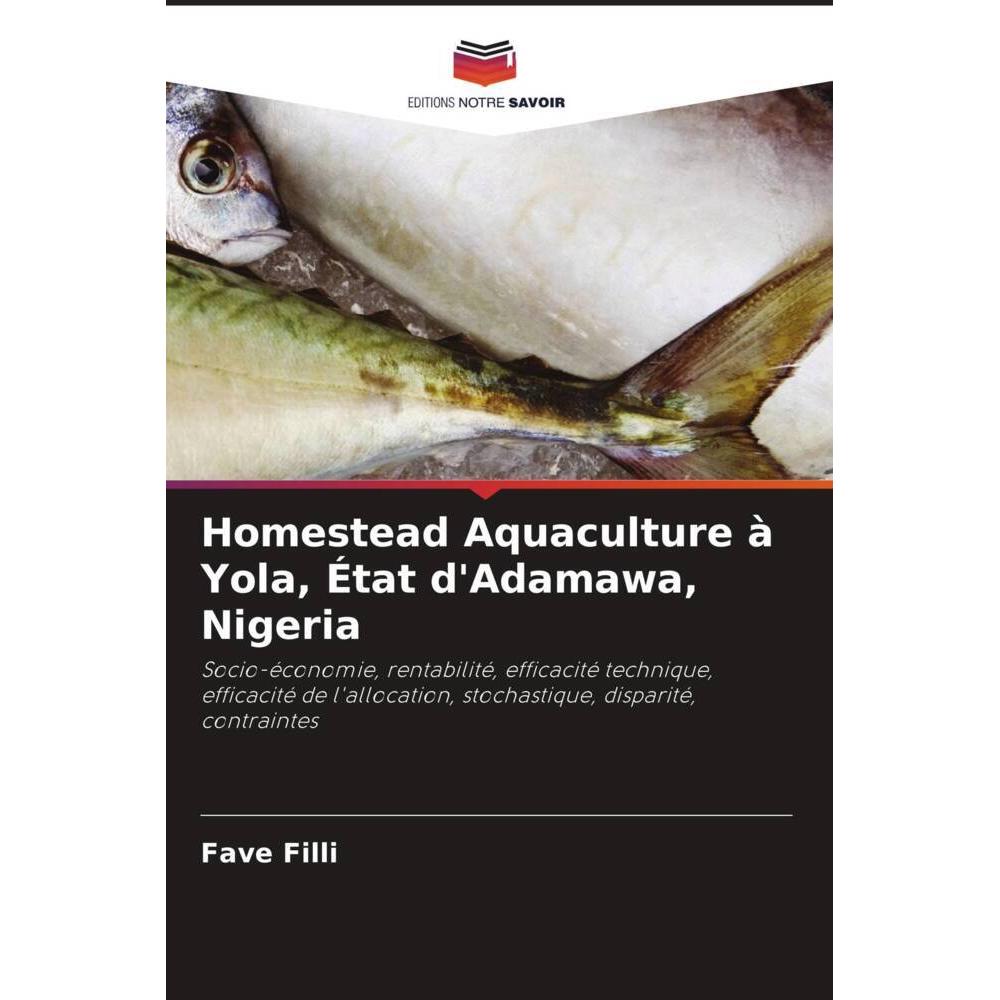 Homestead Aquaculture à Yola, État d'Adamawa, Nigeria, Fachbücher von Fave Filli