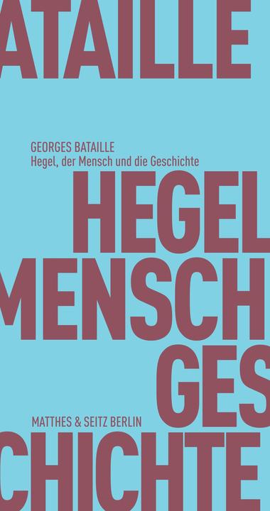 Produktbild Hegel. Der Mensch und die Geschichte (Deutsch, Georges Bataille, 2018)