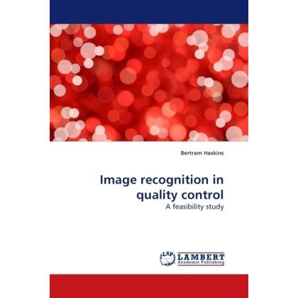 Image recognition in quality control, Fachbücher von Bertram Haskins