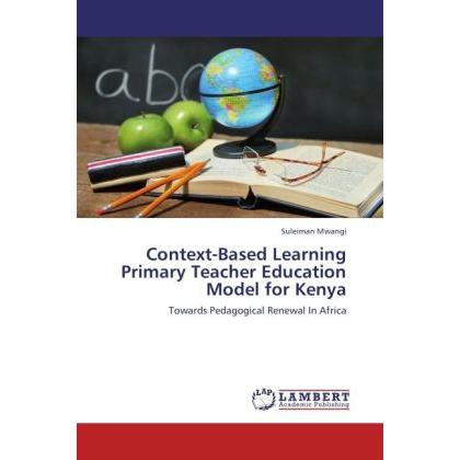Context-Based Learning Primary Teacher Education Model for Kenya, Fachbücher