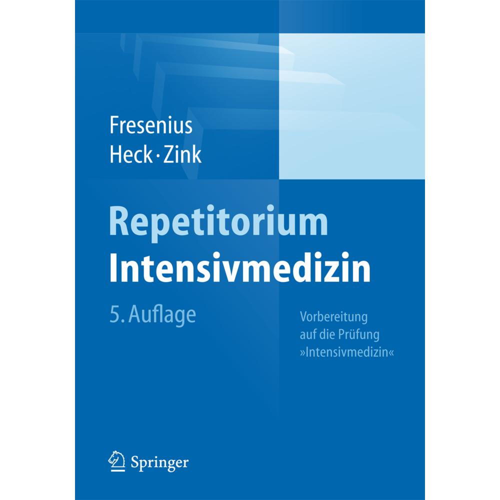 Repetitorium Intensivmedizin, Fachbücher von Michael Fresenius, Michael Heck