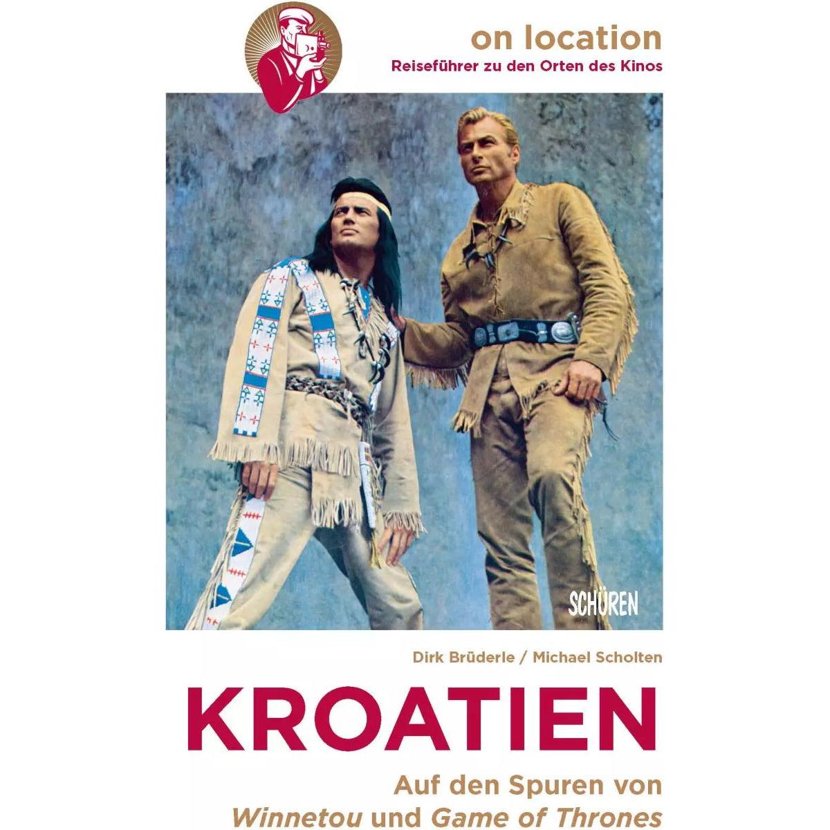 Thumbnail - Orte des Kinos - Auf den Spuren von Winnetou und Game of Thrones in Kroatien, Fachbücher von Michael Scholten, Dirk Brüd...