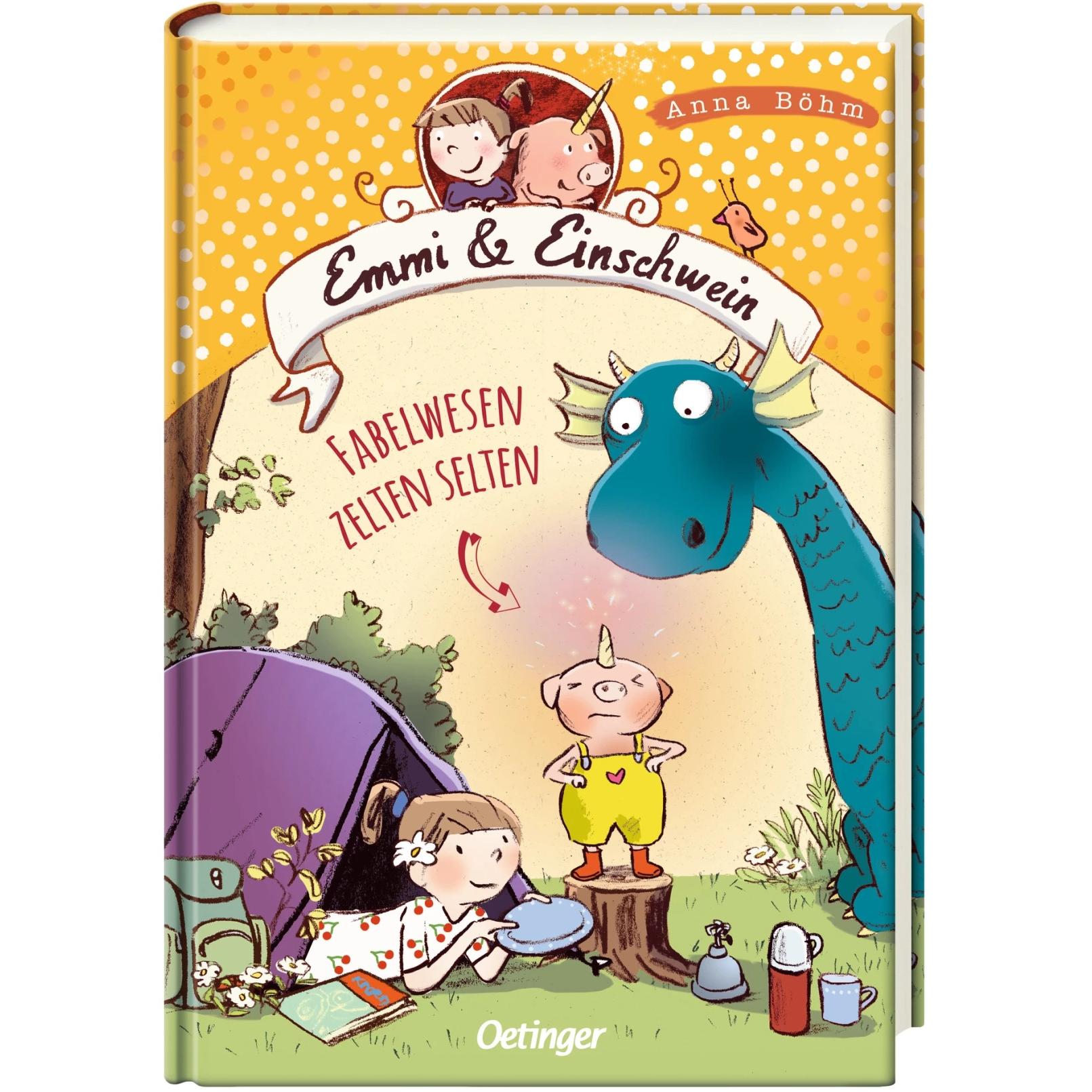 Emmi & Einschwein 6. Fabelwesen zelten selten, Kinderbücher von Anna Böhm