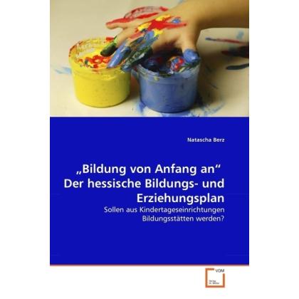 Bildung von Anfang an Der hessische Bildungs- und Erziehungsplan, Fachbücher
