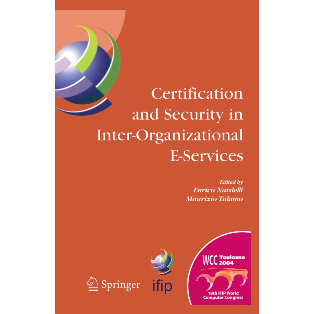 Certification and Security in Inter-Organizational E-Services, Fachbücher von Maurizio Talamo, Enrico Nardelli