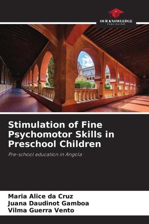 Produktbild Stimulation of Fine Psychomotor Skills in Preschool Children (Maria Alice da Cruz, Vilma Guerra Vento, Juana Daudinot Gamboa, 2024)