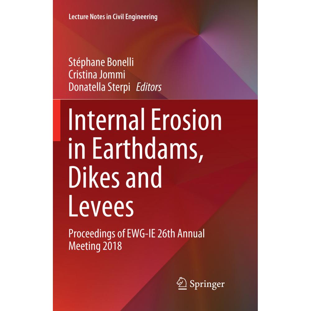 Internal Erosion in Earthdams, Dikes and Levees, Fachbücher von Cristina Jommi, Stéphane Bonelli, Donatella Sterpi