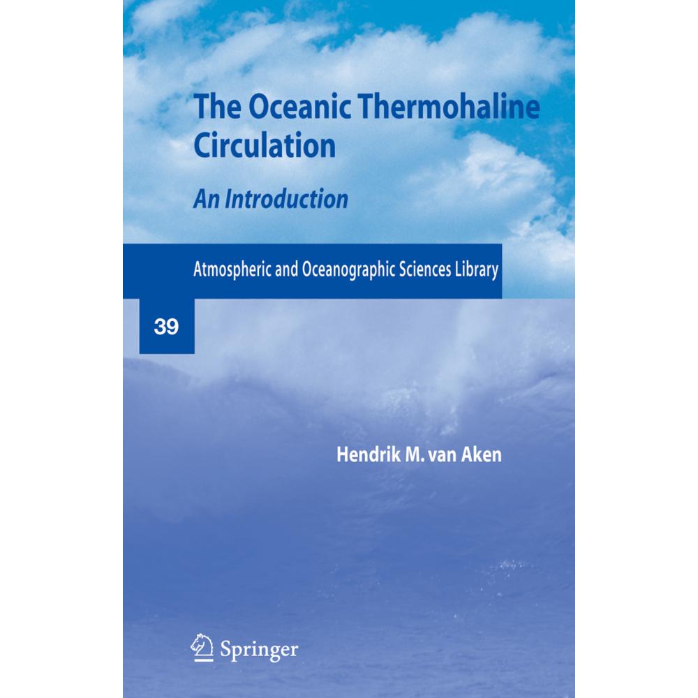 The Oceanic Thermohaline Circulation, Fachbücher von Hendrik M. van Aken