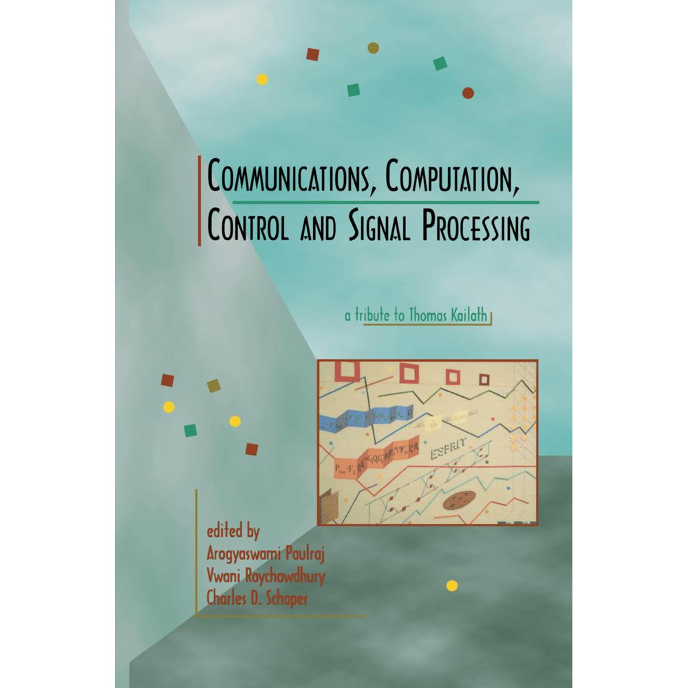 Communications, Computation, Control, and Signal Processing, Fachbücher von Vwani Roychowdhury, Arogyaswami Paulraj, Cha...