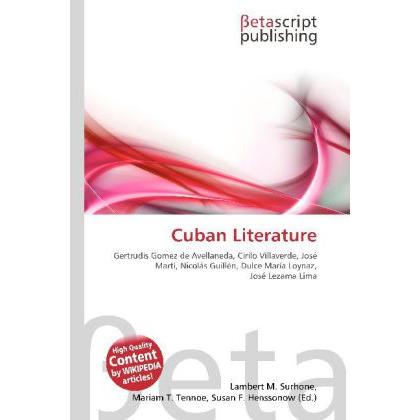 Cuban Literature, Fachbücher von Lambert M. Surhone, Mariam T. Tennoe, Susan F. Henssonow