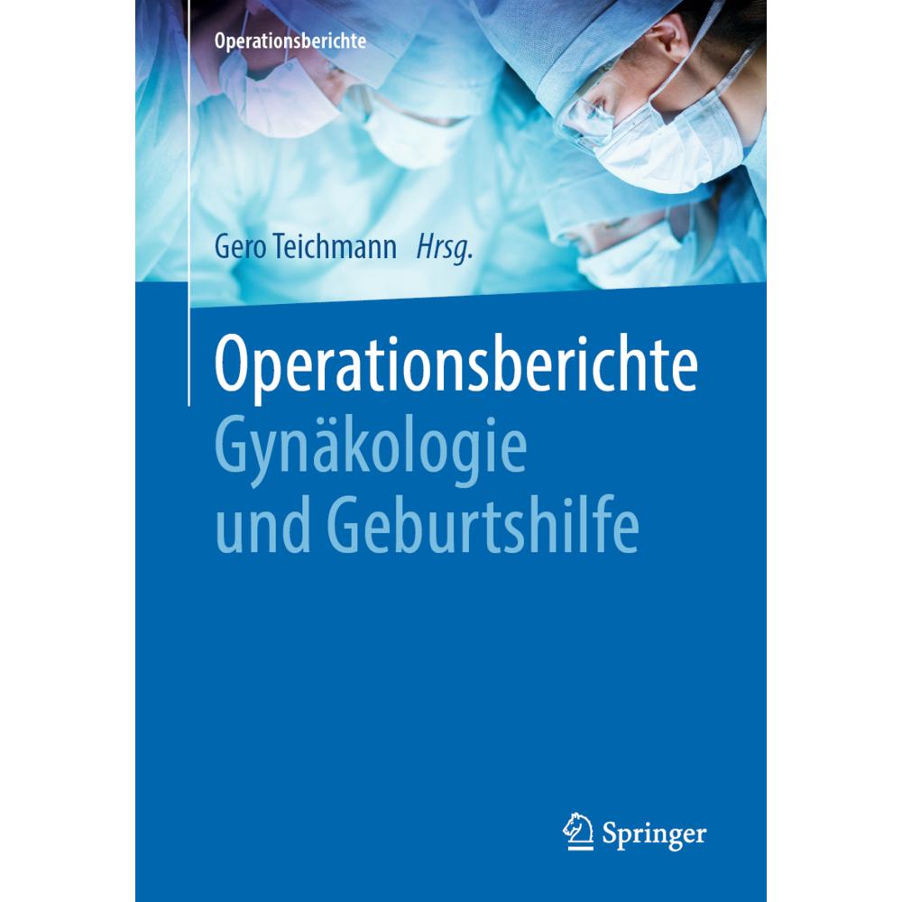 Operationsberichte Gynäkologie und Geburtshilfe, Fachbücher von Teichmann