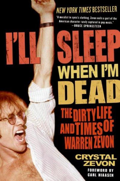 I'll Sleep When I'm Dead (Crystal Zevon)