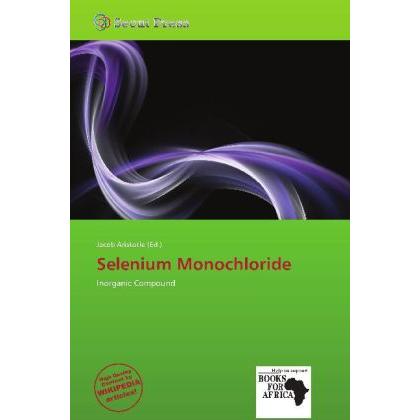 Selenium Monochloride, Fachbücher von Jacob Aristotle
