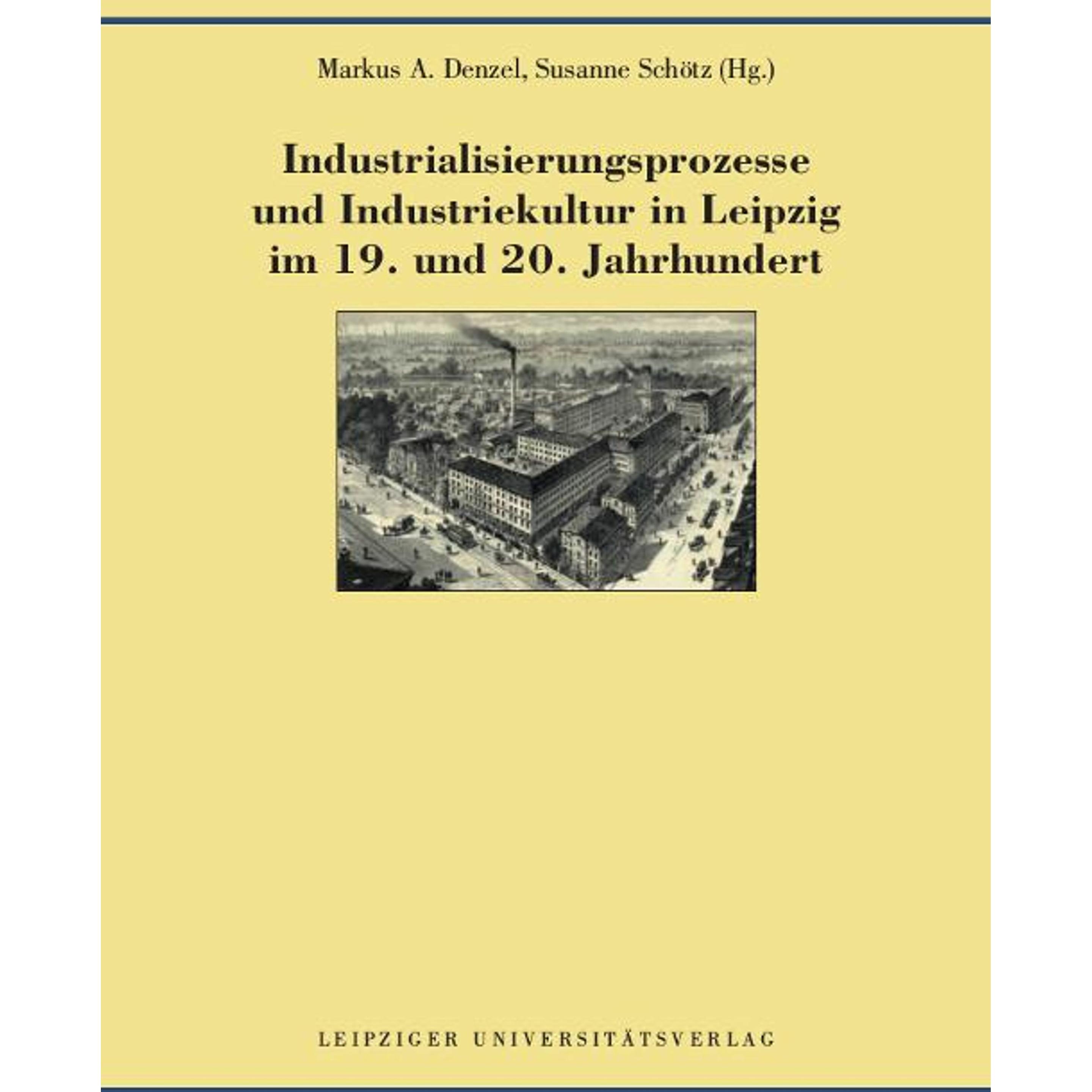 Industrialisierungsprozesse und Industr, Sachbücher von Susanne Schötz, Markus A. Denzel
