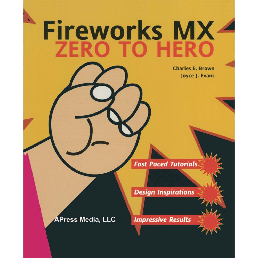 Fireworks MX Zero to Hero, Fachbücher von Charles Brown, Joyce J. Evans