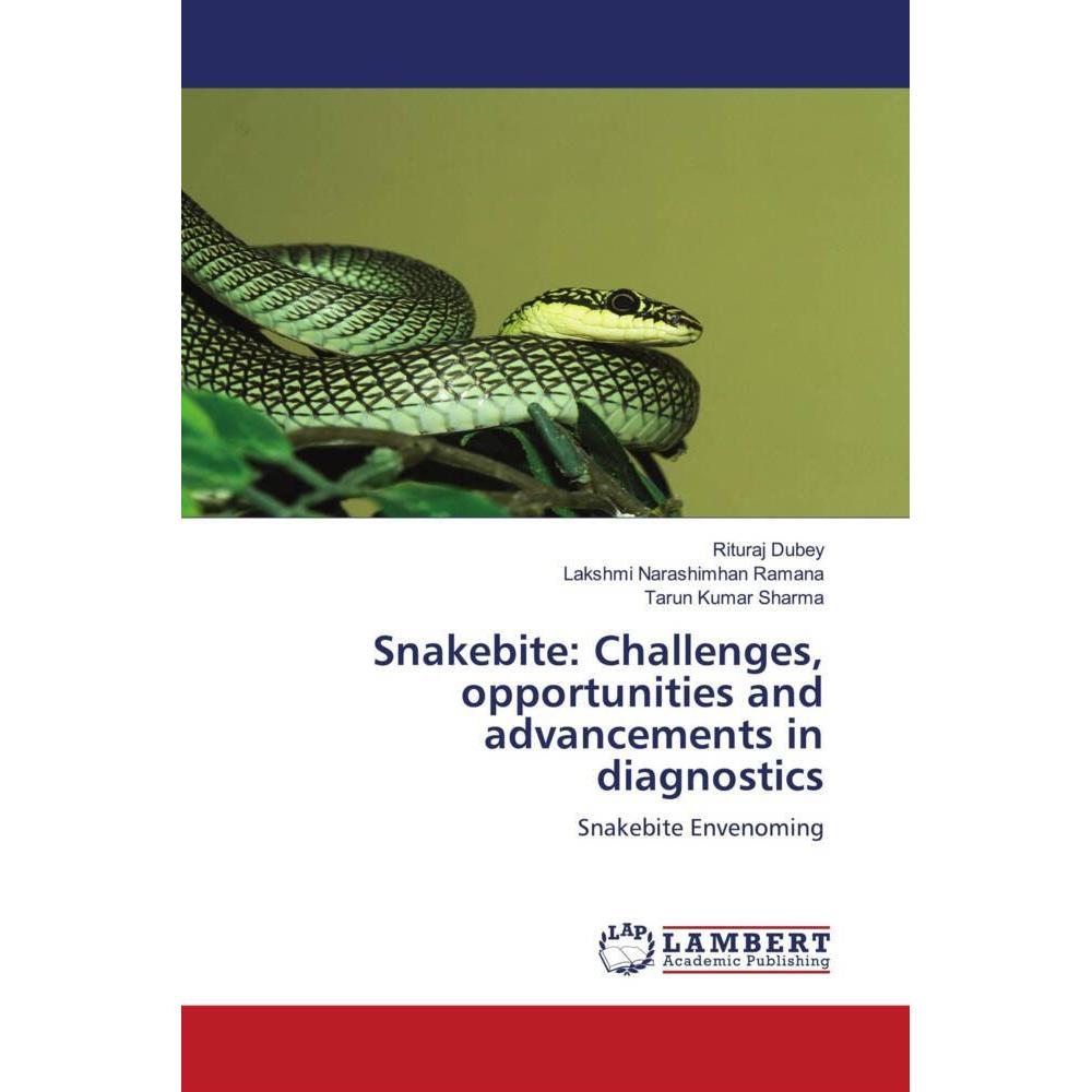 Snakebite: Challenges, opportunities and advancements in diagnostics, Fachbücher von Rituraj Dubey, Lakshmi Narashimhan ...