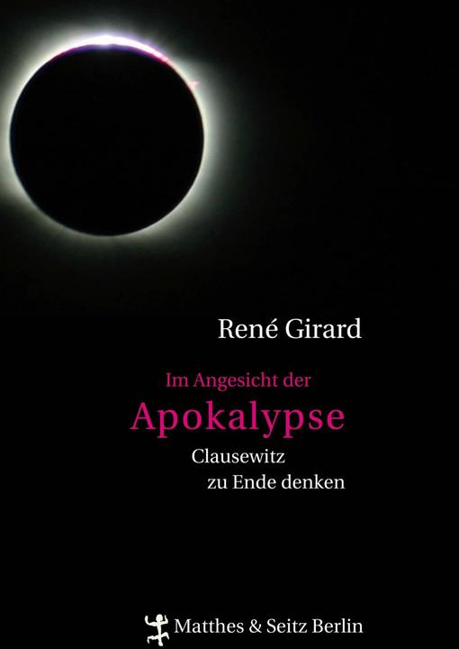 Produktbild Im Angesicht der Apokalypse (Deutsch, René Girard, Stefanie Günthner, 2014)