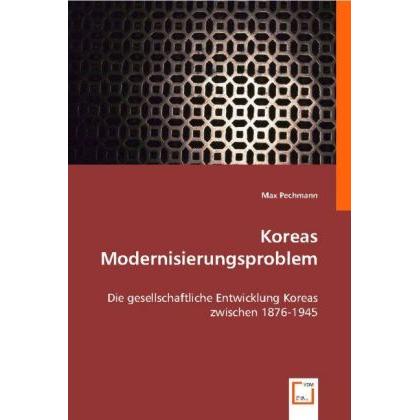 Koreas Modernisierungsproblem, Fachbücher von Max Pechmann