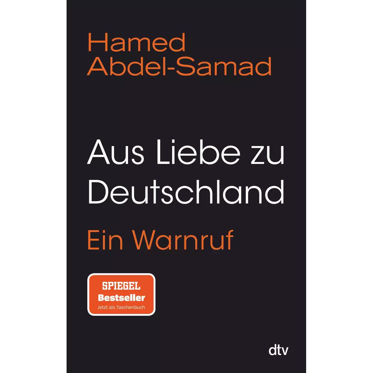 Aus Liebe zu Deutschland, Sachbücher von Hamed Abdel-Samad