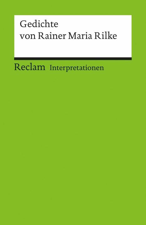 Produktbild Interpretationen: Gedichte von Rainer Maria Rilke (Deutsch, Wolfram Groddeck, 2012)