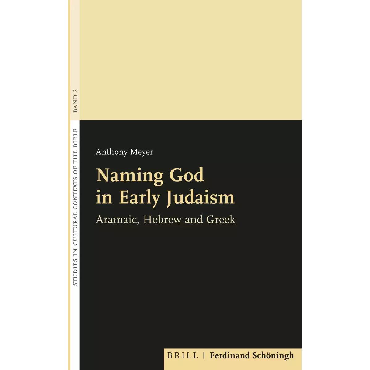 Naming God in Early Judaism, Sachbücher von Anthony Meyer
