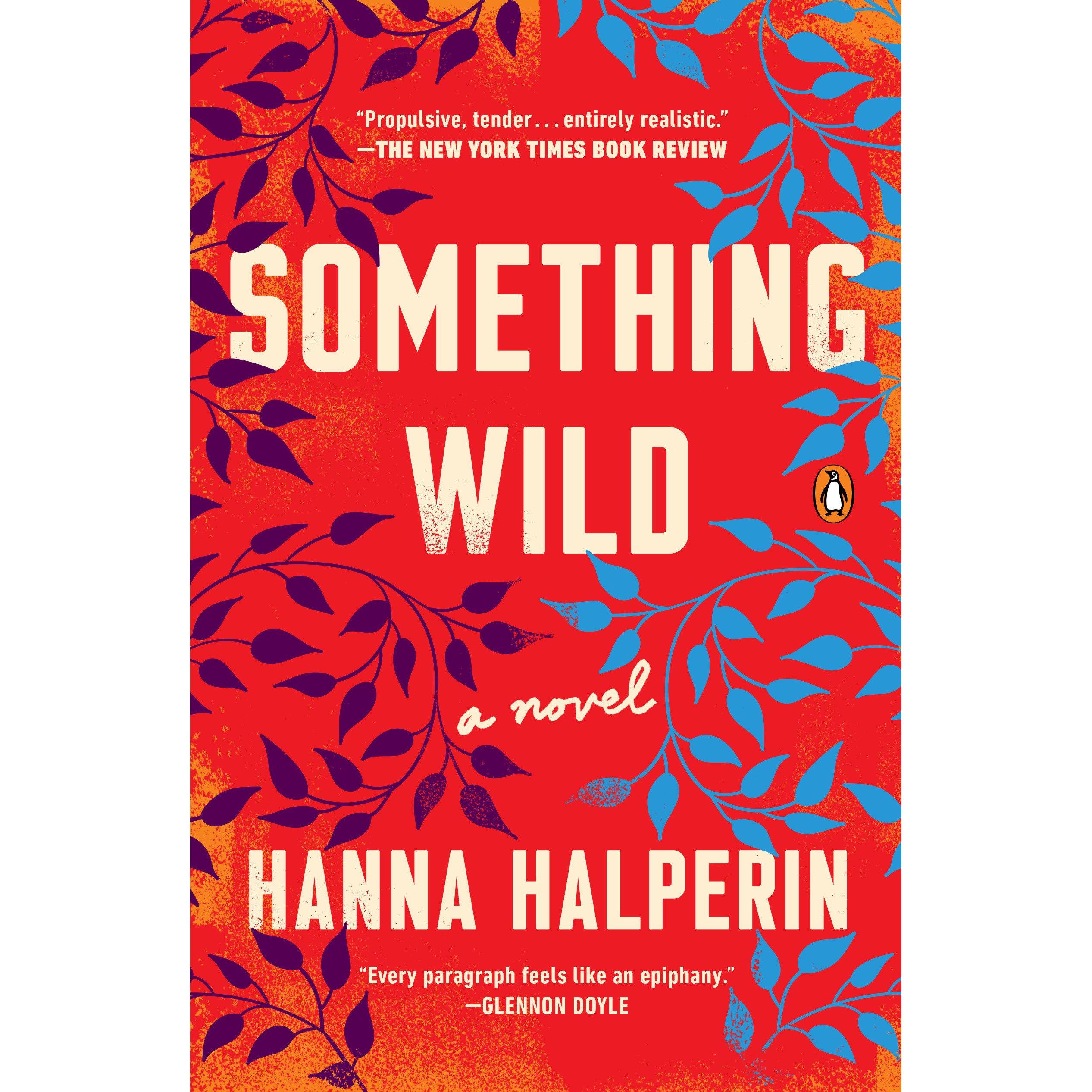 Something Wild, Belletristik von Hanna Halperin