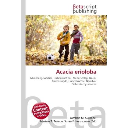 Acacia erioloba, Fachbücher von Lambert M. Surhone, Susan F. Marseken, Miriam T. Timpledon