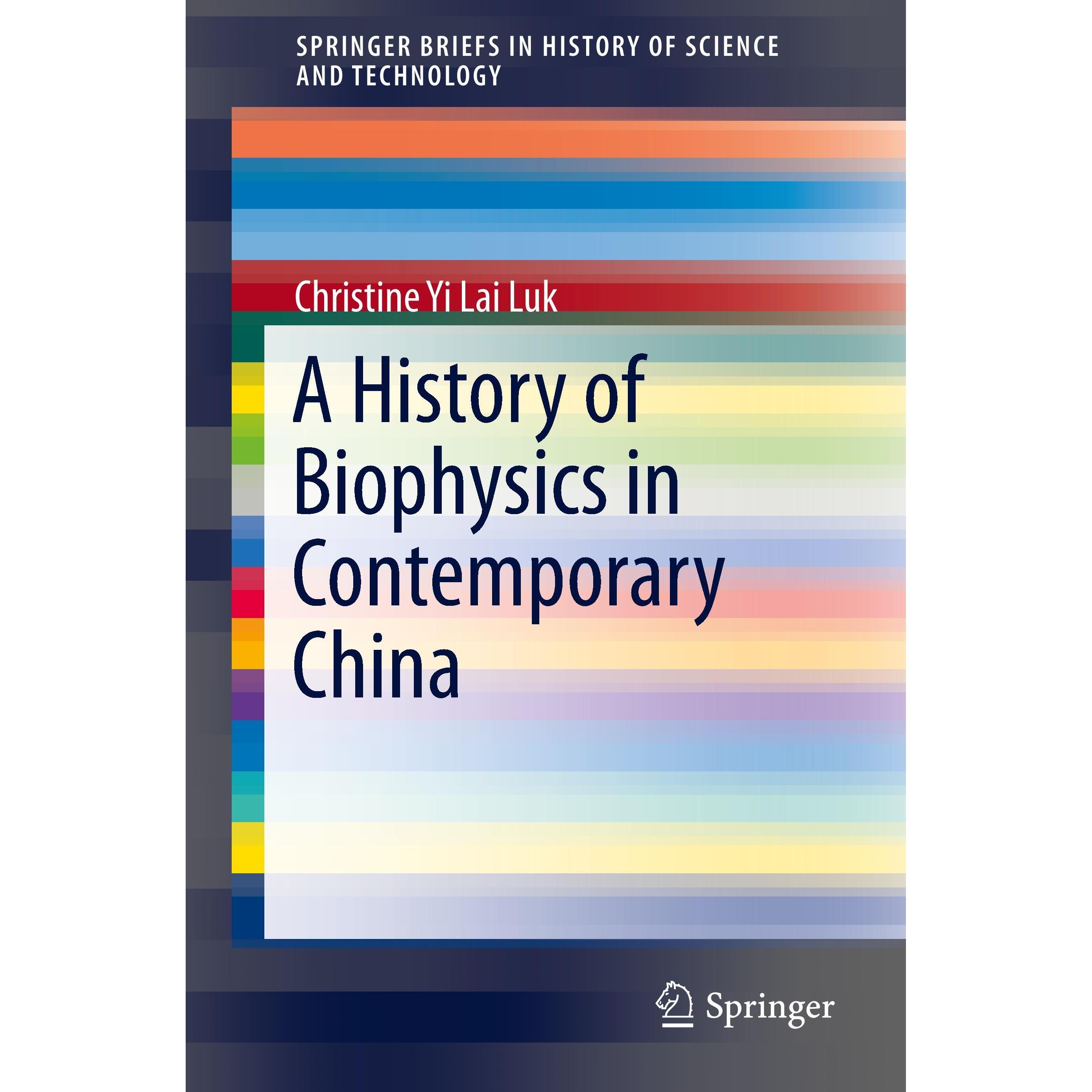 A History of Biophysics in Contemporary China, Sachbücher von Christine Yi Lai Luk